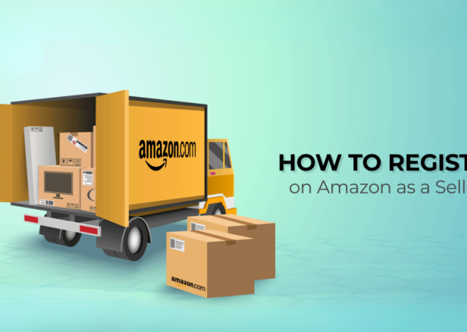 How to Register on Amazon as a Seller in India?