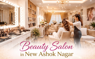 Affordable Beauty Salon in New Ashok Nagar
