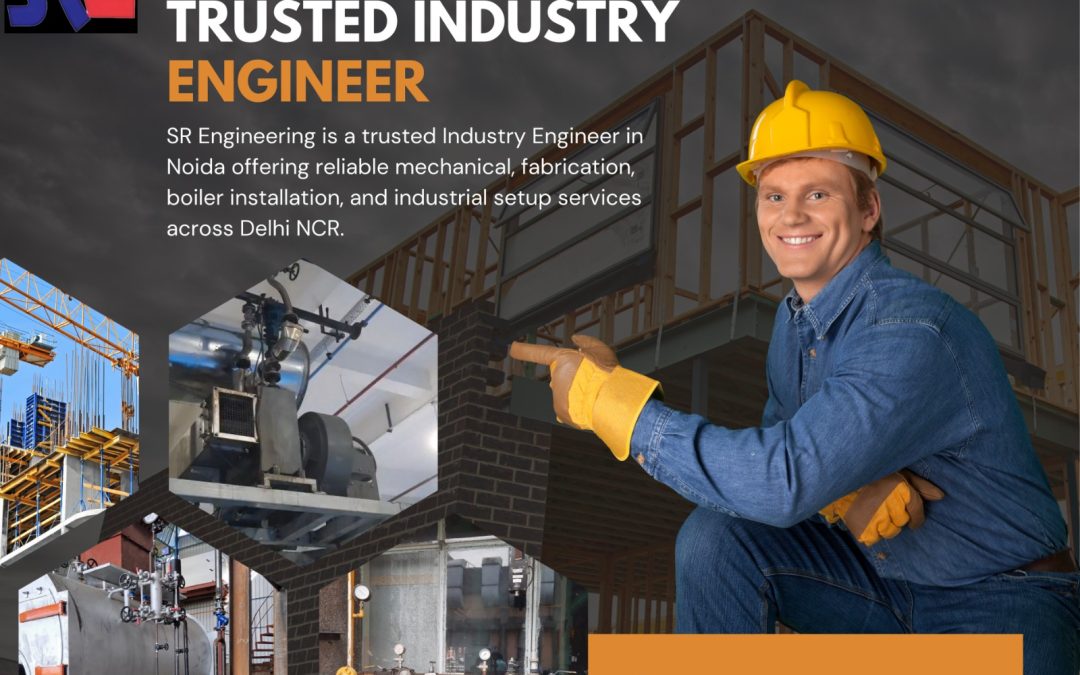 Reliable Industry Engineering in Noida for Modern Industrial Solutions